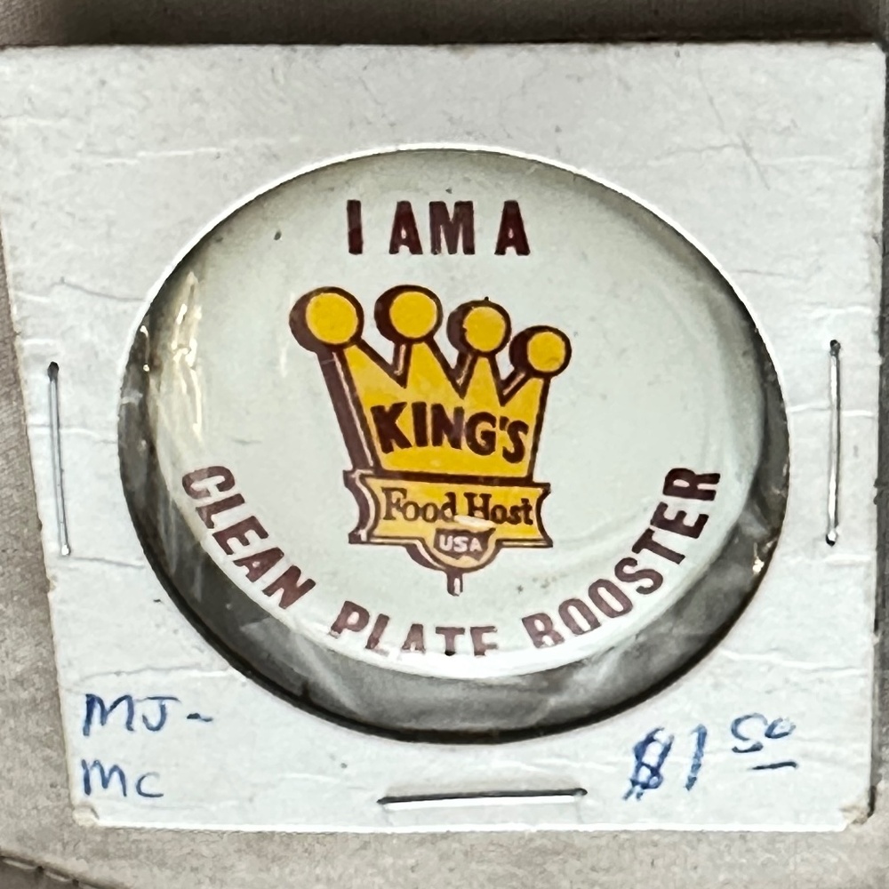 Round Pin/button, Vintage “I am a King’s Clean Plate Booster“